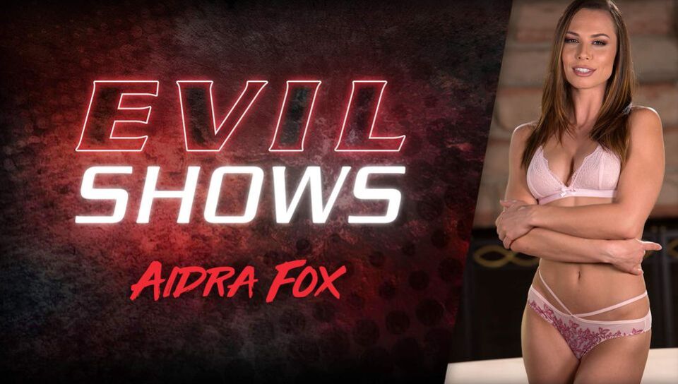 Evil Shows - Aidra Fox